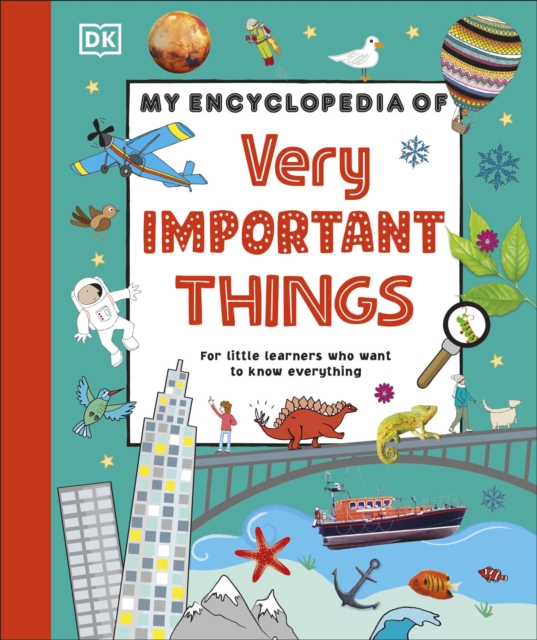 My Encyclopedia of Very Important Things: For Little Learners Who Want to Know Everything — book cover