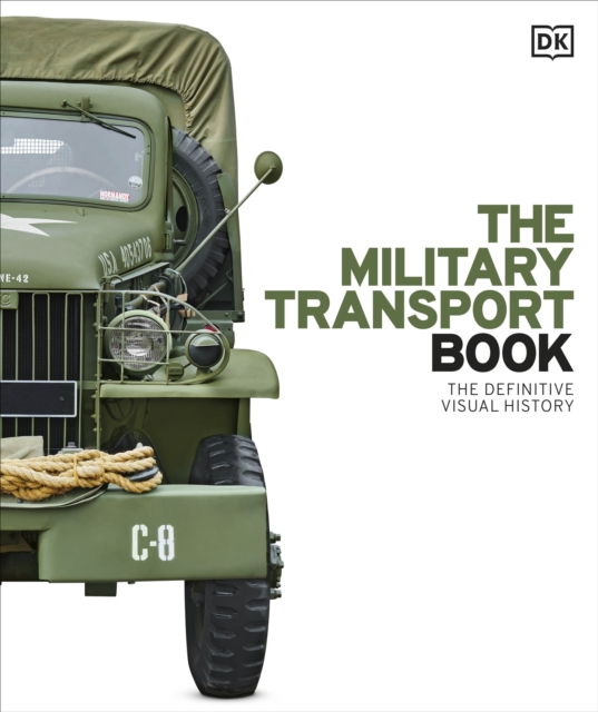 The Military Transport Book: The Definitive Visual History — book cover