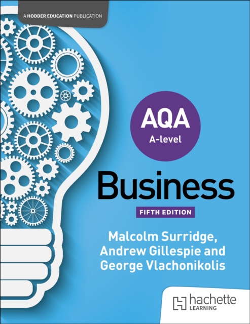 AQA A-level Business (Surridge, Gillespie and Vlachonikolis) Second Edition 1 AQA A-level Business (Surridge, Gillespie and Vlachonikolis) Second Edition