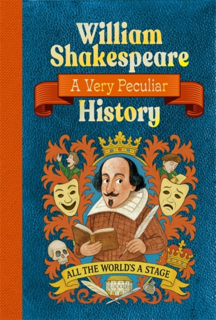 William Shakespeare: A Very Peculiar History — book cover