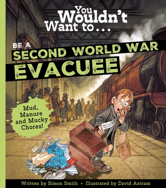 You Wouldn't Want To Be A Second World War Evacuee — book cover