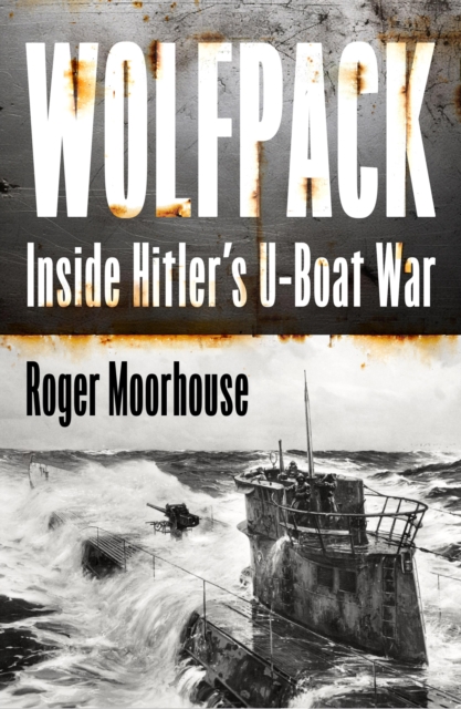Wolfpack: Hitler's U-boat War 1939-45 — book cover