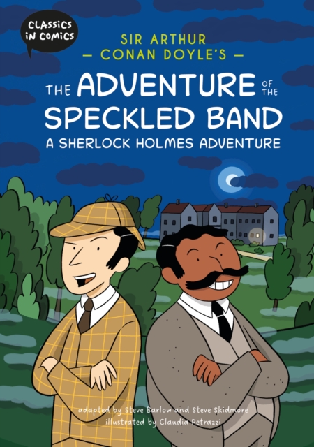 Classics in Comics: Sir Arthur Conan Doyle's The Adventure of the Speckled Band — book cover