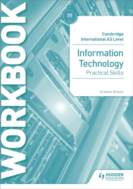 Cambridge International AS Level Information Technology Skills Workbook — book cover