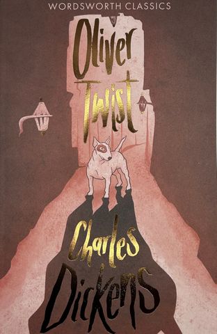 Wordsworth Classics: Oliver Twist 1 Wordsworth Classics: Oliver Twist