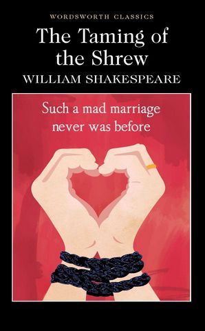 Wordsworth Classics: The Taming of the Shrew — book cover