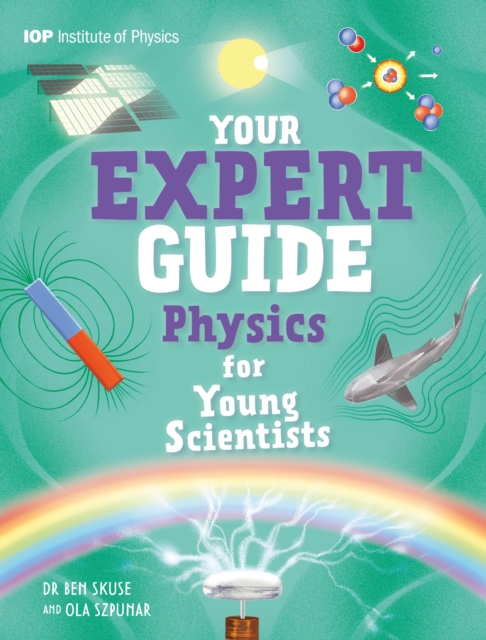 Your Expert Guide: Physics for Young Scientists: published in partnership with the Institute of Physics — book cover
