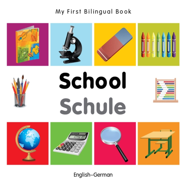 My First Bilingual Book - School (English - German)